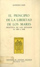 El principio de la libertad de los mares. Práctica de los Estados de 1493 a 1648