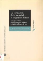 La formación de la sociedad y el origen del Estado. Ensayos sobre el pensamiento político español del Siglo de Oro.