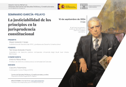 Seminario García-Pelayo "La justiciabilidad de los principios en la jurisprudencia constitucional"