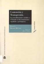 Contención y transgresión. Las movilizaciones sociales y el Estado en las transiciones española y portuguesa.