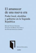 El amanecer de una nueva era. Poder local, alcaldías y gobierno en la Segunda República